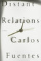 Distant Relations by Carlos Fuentes, Prof Margaret Sayers Peden, 9781564783455