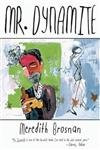 Mr. Dynamite by Meredith Brosnan, 9781564783530