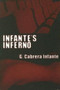 Infante's Inferno by Guillermo Cabrena Infante, Suzanne Jill Levine, 9781564783844