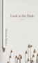 Look at the Dark by Nicholas Mosley, 9781564784070