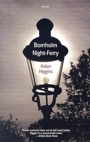Bornholm Night-Ferry by Aidan Higgins, 9781564784155