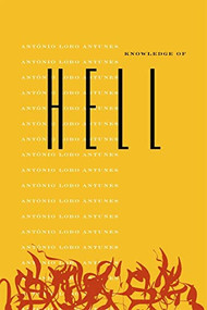 Knowledge of Hell by Antonio Lobo Antunes, Clifford E Landers, 9781564784360