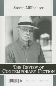 Review of Contemporary Fiction, Volume 26 (Spring 2006, No. 1) by Steven Millhauser, John O'Brien, 9781564784469