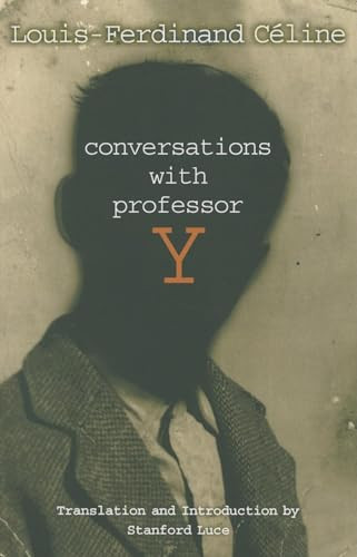 Conversations with Professor Y by Louis-Ferdinand	Celine, Stanford Luce, 9781564784490