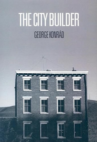 City Builder by George Konrad, Professor Ivan Sanders, Carlos Fuentes, 9781564784698