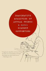 Imaginative Qualities of Actual Things by Gilbert	Sorrentino, 9781564784704