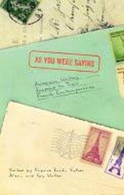 As You Were Saying (American Writers Respond to Their French Contemporaries) by Fabrice	Rozie, Esther Allen, Guy Walter, 9781564784742