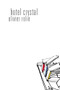 Hotel Crystal by Olivier	Rolin, Doctor of French Jane Kuntz, 9781564784926