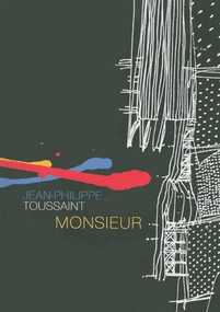 Monsieur by Jean-Philippe Toussaint, John Lambert, 9781564785053