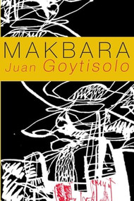 Makbara by Juan Goytisolo, Helen Lane, 9781564785060