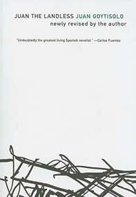 Juan the Landless by Juan Goytisolo, Peter Bush, 9781564785275