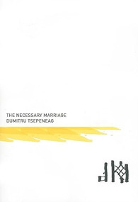 Necessary Marriage by Dumitru	Tsepeneag, Patrick Camiller, 9781564785343