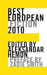 Best European Fiction 2010 by Aleksandar Hemon, 9781564785435