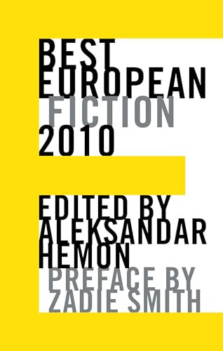 Best European Fiction 2010 by Aleksandar Hemon, 9781564785435