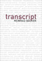 Transcript by Heimrad	Backer, Friedrich Achleitner, Patrick Greaney, Vincent Kling, 9781564785657