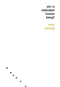 Am I a Redundant Human Being? by Mela Hartwig, Kerri A Pierce, 9781564785817