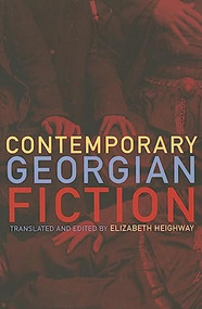 Contemporary Georgian Fiction by Elizabeth Heighway, 9781564787163
