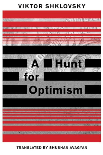 A Hunt for Optimism by Viktor Shklovsky, Shushan Avagyan, 9781564787903