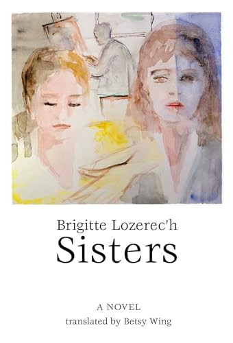 Sisters - 9781564787989 by Brigitte Lozerec'h, Ms Betsy Wing, 9781564787989
