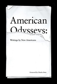 American Odysseys (Writings by New Americans) by Daniel Alarcon, Charles Simic, 9781564788061