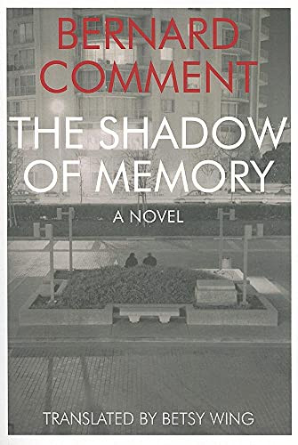 Shadow of Memory by Bernard	Comment, Ms Betsy Wing, 9781564788436