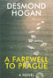 Farewell to Prague by Desmond Hogan, 9781564788542