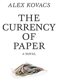Currency of Paper by Alex Kovacs, 9781564788573