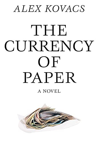 Currency of Paper by Alex Kovacs, 9781564788573