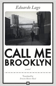 Call Me Brooklyn by Eduardo Lago, Ernesto Mestre-Reed, 9781564788603