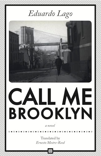 Call Me Brooklyn by Eduardo Lago, Ernesto Mestre-Reed, 9781564788603