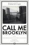 Call Me Brooklyn by Eduardo Lago, Ernesto Mestre-Reed, 9781564788603