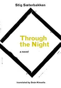 Through the Night by Stig Saeterbakken, Sean Kinsella, 9781564788740