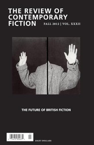 Review of Contemporary Fiction, Volume XXXII, No. 3 (The Future of British Fiction) by John O'Brien, Irving Malin, Professor of English Patricia Waugh, Jennifer Hodgson, 9781564788924