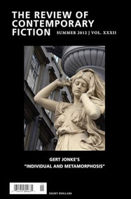 Review of Contemporary Fiction, Volume 32 (Gert Jonke's "Individual and Metamorphosis") by John O'Brien, 9781564788931
