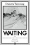 Waiting: stories (Stories) by Dumitru Tsepeneag, Patrick Camiller, 9781564789013