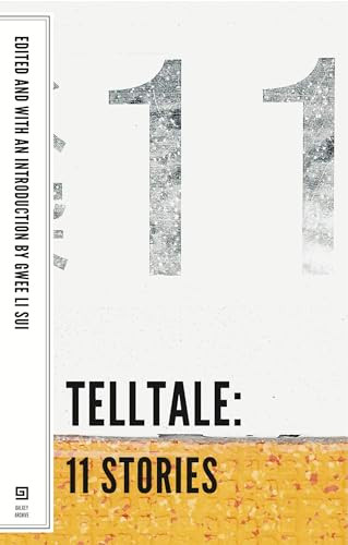 Telltale: 11 Stories by Gwee Li	Sui, 9781564789051
