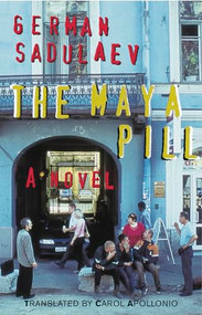 Maya Pill by German Sadulaev, Carol Apollonio, 9781564789068