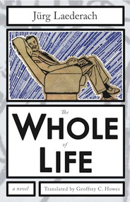 Whole of Life by Jurg Laederach, Geoffrey C Howes, 9781564789075