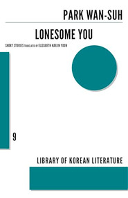 Lonesome You by Park Wan-Suh, Elizabeth Haejin Yoon, 9781564789099