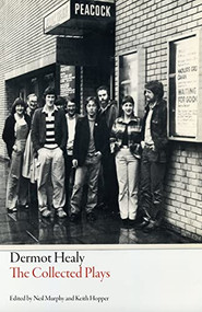 The Collected Plays (Dermot Healy) by Dermot Healy, Keith Hopper, Neil Murphy, 9781564789303