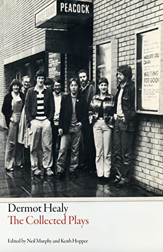 The Collected Plays (Dermot Healy) by Dermot Healy, Keith Hopper, Neil Murphy, 9781564789303