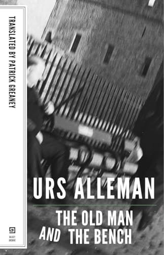 Old Man and the Bench by Urs Allemann, Patrick Greaney, 9781628970166