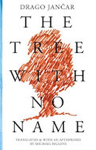 The Tree with No Name by Drago Jancar, Michael Biggins, 9781628970548