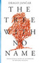 The Tree with No Name by Drago Jancar, Michael Biggins, 9781628970548