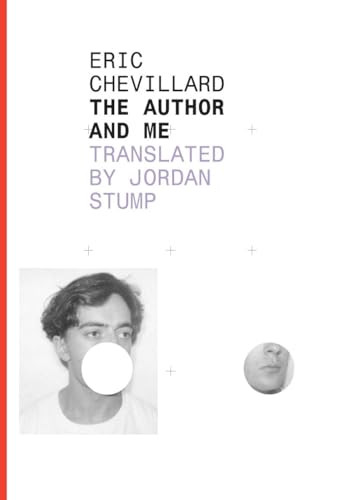 The Author and Me by Eric Chevillard, Jordan Stump, 9781628970753