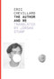 The Author and Me by Eric Chevillard, Jordan Stump, 9781628970753