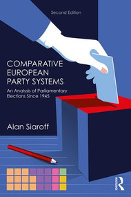 Comparative European Party Systems (An Analysis of Parliamentary Elections Since 1945) - 9781138888098 by Alan Siaroff, 9781138888098