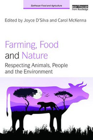 Farming, Food and Nature (Respecting Animals, People and the Environment) by Joyce D'Silva, Carol McKenna, 9781138541443