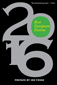 Best European Fiction 2016 by Jon Fosse, Nathaniel Davis, 9781628971149