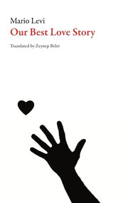 Our Best Love Story by Mario Levi, Zeynep Beler, 9781628972306